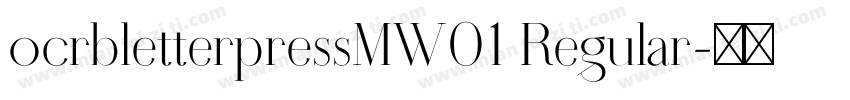 ocrbletterpressMW01 Regular字体转换